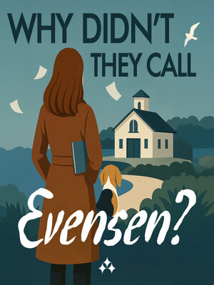 cover image of Why Didn't They Call Evensen?